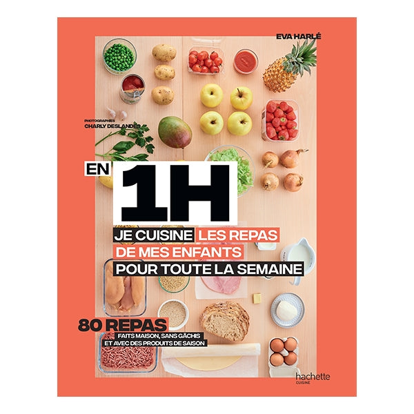Livre En 1 h je cuisine les repas de mes enfants pour toute la semaine Hachette pratique - Mathon - 1