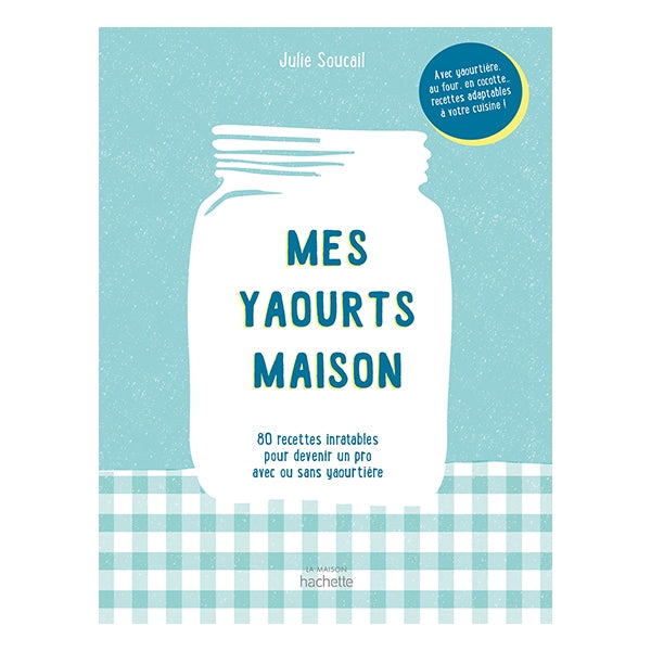 Livre Mes yaourts maison Hachette pratique - Mathon - 1