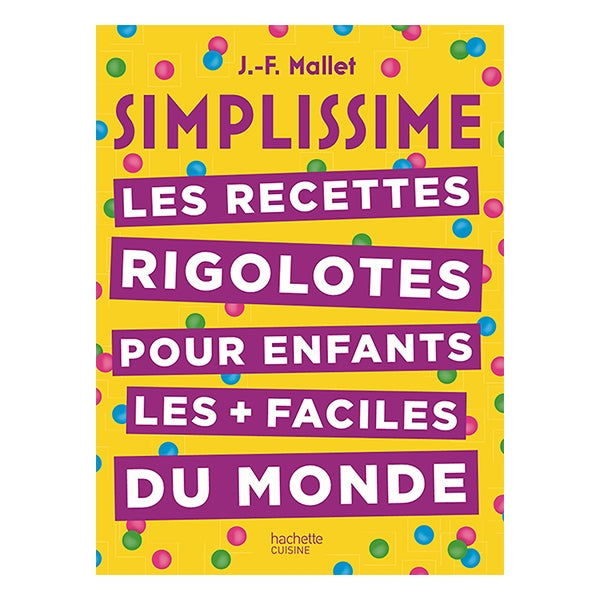 Livre Simplissime Les recettes rigolotes pour enfants Hachette pratique - Mathon - 1
