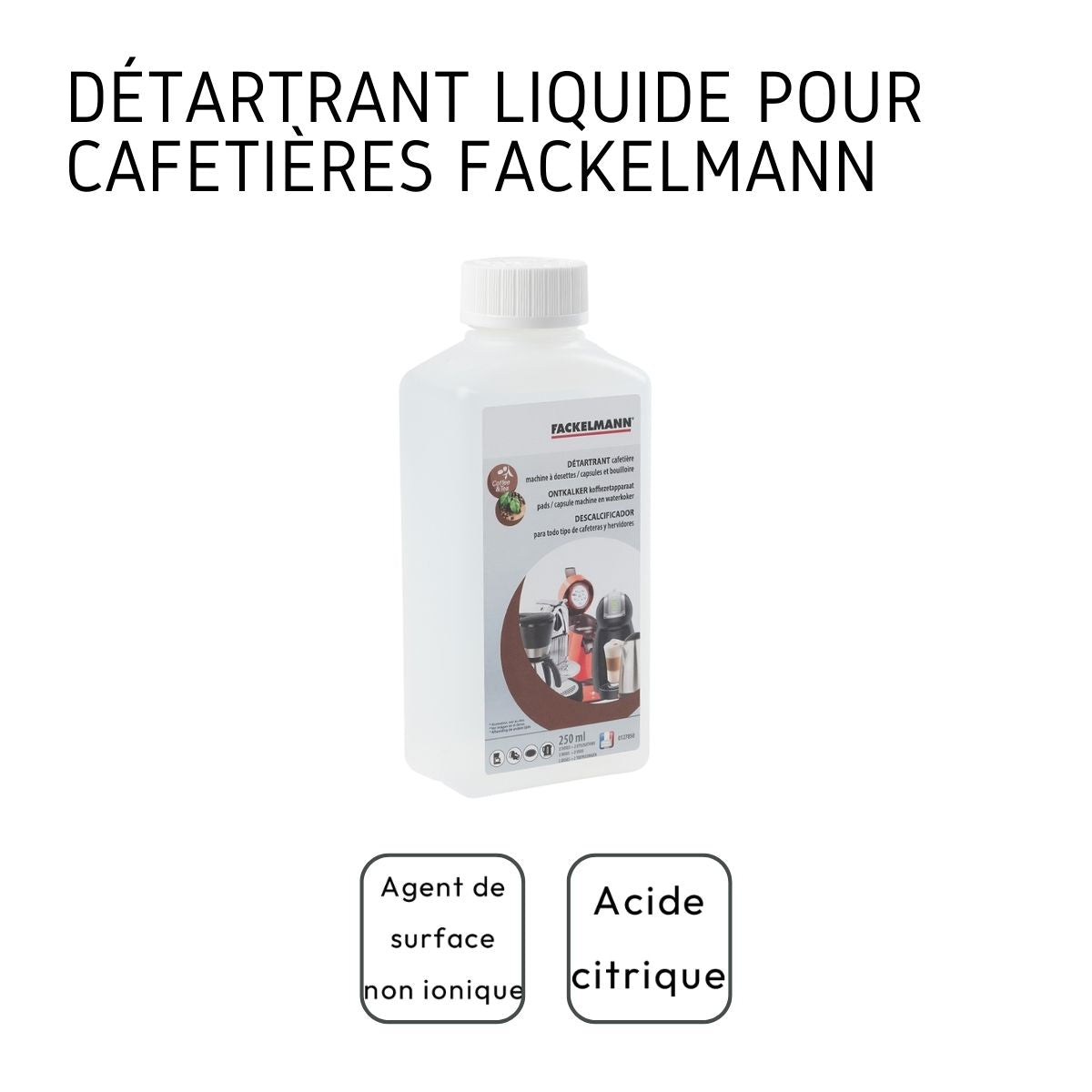 Détartrant pour cafetière et machine à café 250 ml Divers Fackelmann - Mathon - 3